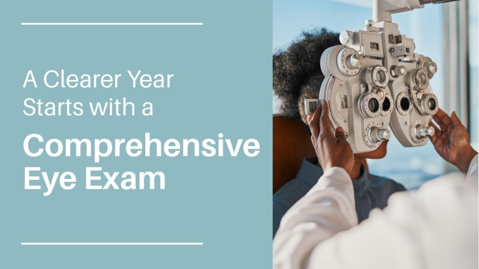 A Clearer Year Starts with a Comprehensive Eye Exam